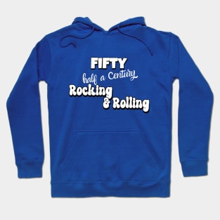 Half a Century Rocking Hoodie